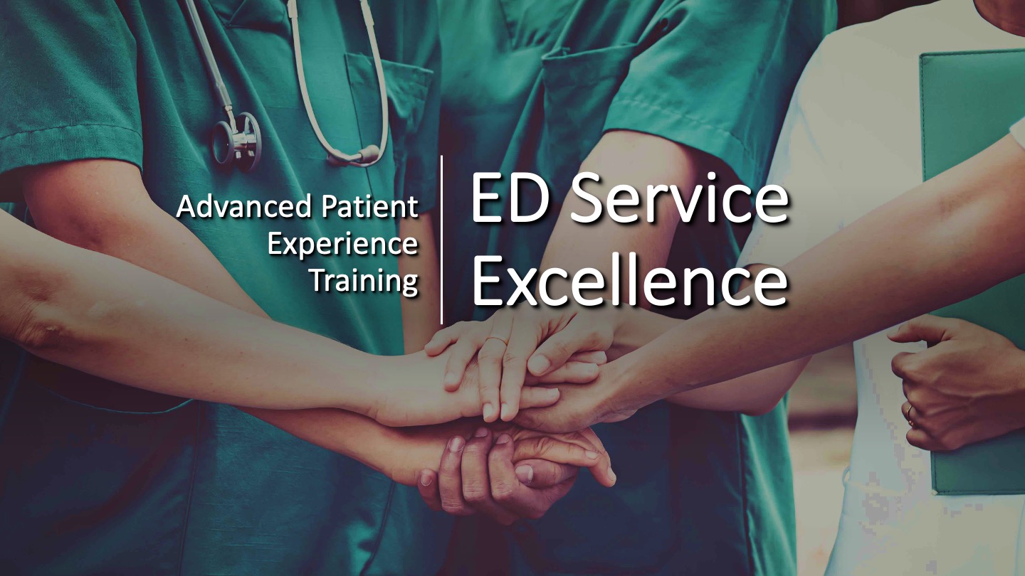 ED Service Excellence - Advanced Patient Experience Training